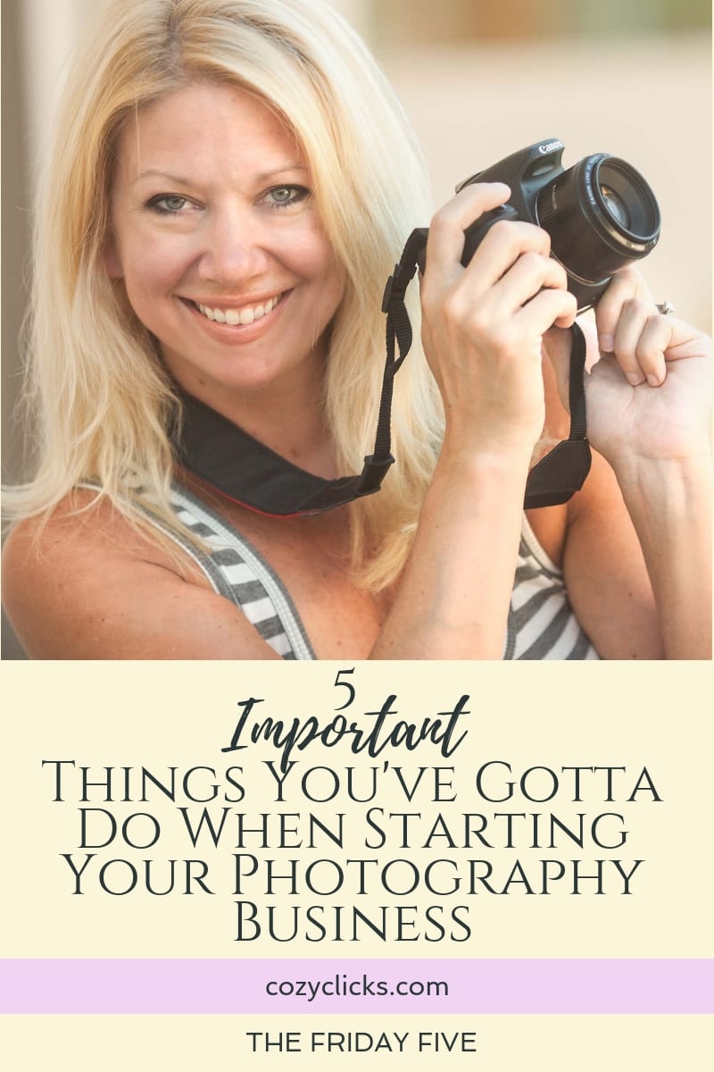 5 IMPORTANT Things You've Gotta Do When Starting Your Photography Business