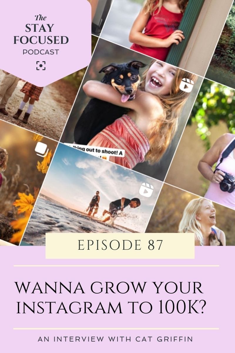 Wanna know the secrets to growing your Instagram to over 100k followers?  Travel photographer, Cat Griffin shares what she did on The Stay Focused Podcast today to reach her following to over 100K. Learn her tips and tricks on how to make Instagram work for you as a photographer + understand what you should really be focusing on when it come to the gram.