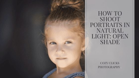 Two ways to use open shade to shoot natural light portraits using a garage Video included!