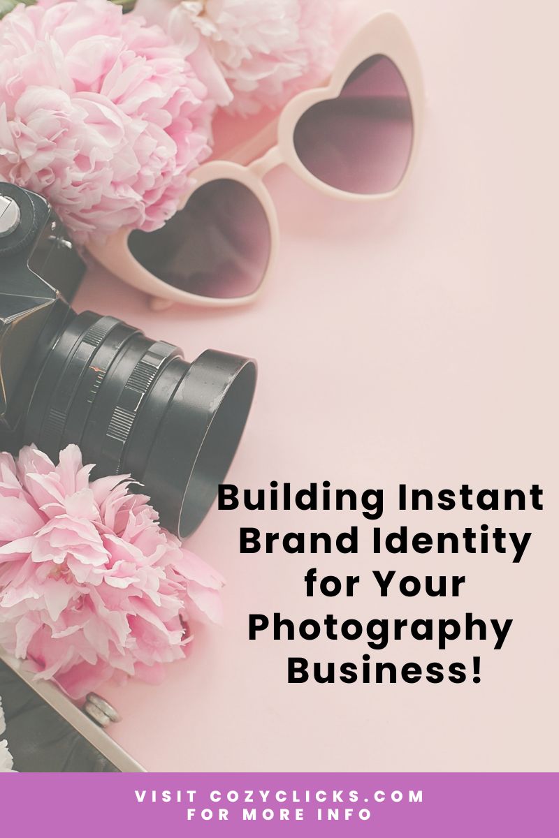 Building Instant Brand Identity for Your Photography Business! Easy Tips and Techniques