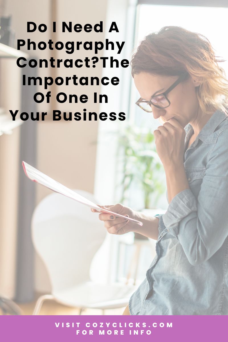 Do I Need A Photography Contract?  The Importance Of One In Your Business