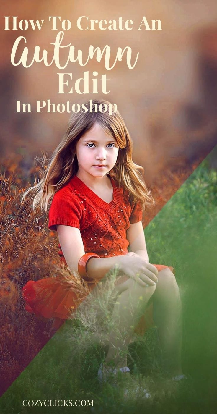 How To Create an autumn edit in Photoshop.  Create fall color tones in your photos inside of Photoshop.  Photoshop tips for creating a fall colored photo. Plus learn how to speed up editing with the Cozy Clicks Autumn inspired actions!